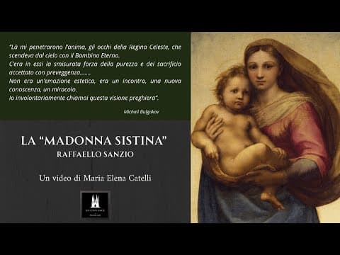 La MADONNA SISTINA di Raffaello Sanzio - Un video di Maria Elena Catelli