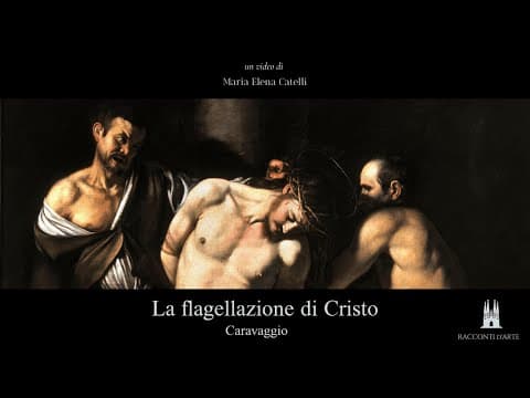 La 𝗙𝗹𝗮𝗴𝗲𝗹𝗹𝗮𝘇𝗶𝗼𝗻𝗲 𝗱𝗶 𝗖𝗿𝗶𝘀𝘁𝗼 di Caravaggio 𝘶𝘯 𝘷𝘪𝘥𝘦𝘰 𝘥𝘪 𝘔𝘢𝘳𝘪𝘢 𝘌𝘭𝘦𝘯𝘢 𝘊𝘢𝘵𝘦𝘭𝘭𝘪